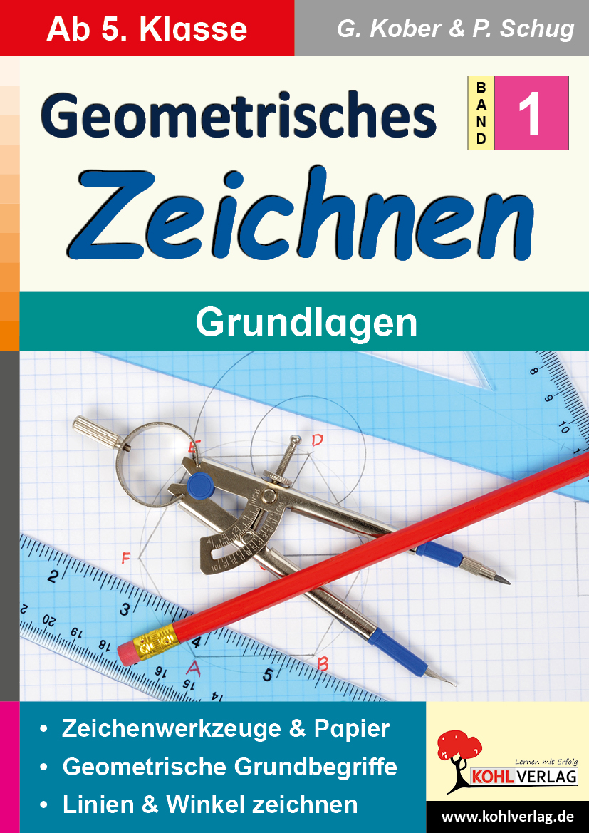 Geometrisches Zeichnen  /  Band 1: Grundlagen