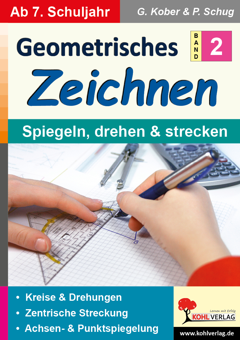 Geometrisches Zeichnen  /  Band 2: Spiegeln, drehen und strecken